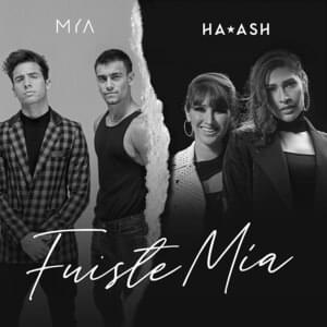 Fuiste Mía - MYA & Ha-Ash