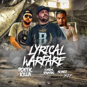 Lyrical Warfare - Poetic Killa (Ft. Chris Rivers & Scars)