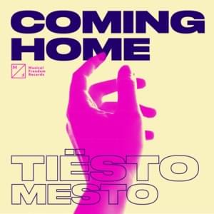 Coming Home - Tiesto & MESTO