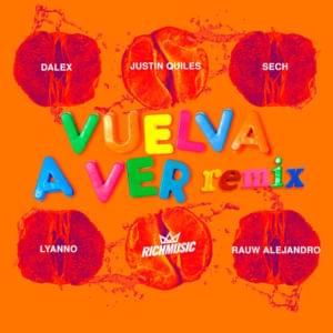 Vuelva A Ver (Remix) - Dalex, Lyanno & Justin Quiles (Ft. Rauw Alejandro & Sech)