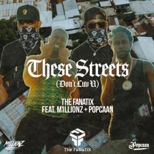 These Streets (Don’t Luv U) - The FaNaTiX (Ft. M1llionz & Popcaan)