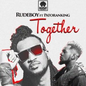 Together - RudeBoy (Paul Okoye) (Ft. Patoranking)