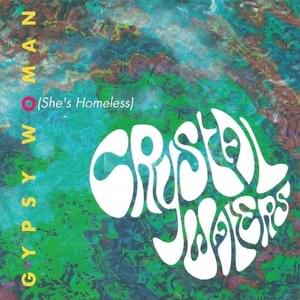 Gypsy Woman (She’s Homeless) [”Give It Up” Vocal Mix] - Crystal Waters