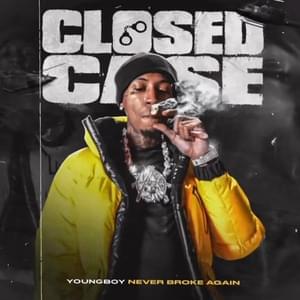 Closed Case - YoungBoy Never Broke Again