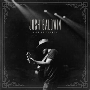 You Deserve It All - Live - Josh Baldwin