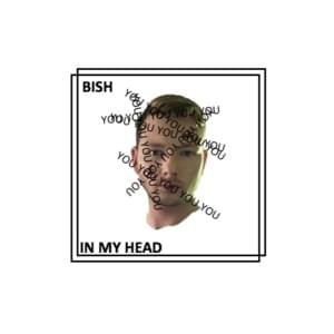 In My Head - BISH (James Bishoff)