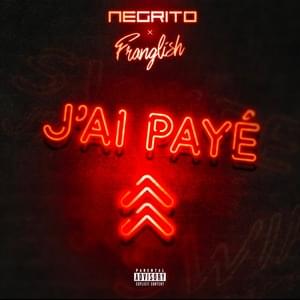 J’ai Payé - Negrito (Ft. Franglish)