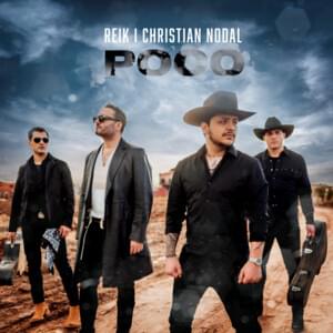 Poco - Reik & Christian Nodal