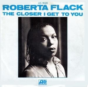 The Closer I Get to You - Roberta Flack & Donny Hathaway