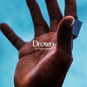 Drown - Lecrae (Ft. John Legend)