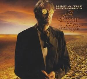 A Beggar on a Beach of Gold - Mike + the Mechanics