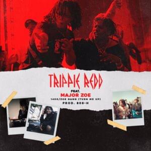 1400/Zoe Gang (Turn Me Up) - Trippie Redd (Ft. Major Zoe)