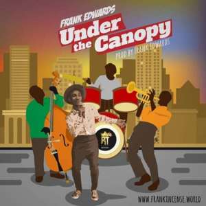 Under The Canopy - Frank Edwards