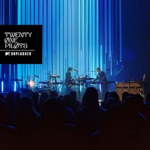 Tear in My Heart (MTV Unplugged) [Live] - ​twenty one pilots