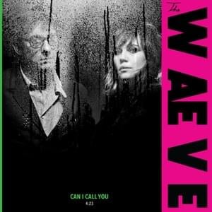 Can I Call You - The WAEVE