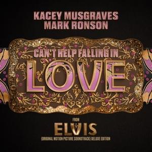 Can’t Help Falling in Love - Kacey Musgraves & Mark Ronson