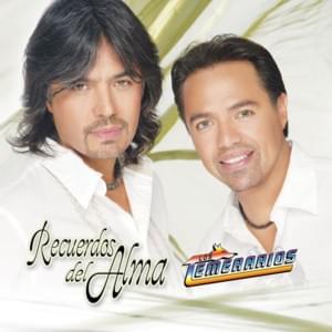 Acá Entre Nos - Los Temerarios