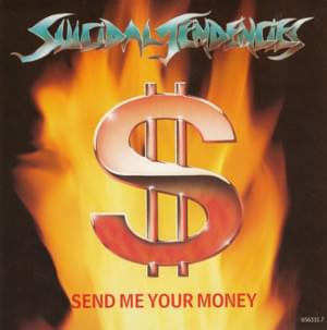 Send Me Your Money - Suicidal Tendencies