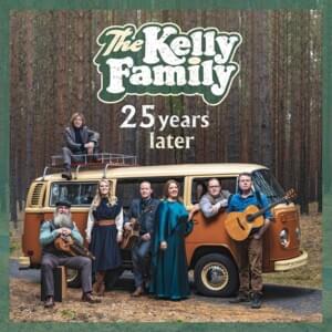 We Had A Dream - The Kelly Family (Ft. Jimmy (Victor James) Kelly, Joey Kelly, John Michael Kelly, Kelly Kathy, Patricia Kelly & Pól Ó Ceallaigh)