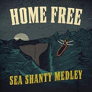 Sea Shanty Medley - Home Free