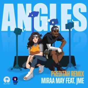 Angles (Preditah Remix) - Miraa May (Ft. Jme)