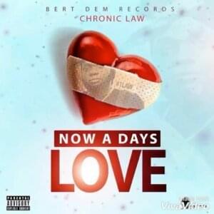 Now A Days Love - Chronic Law