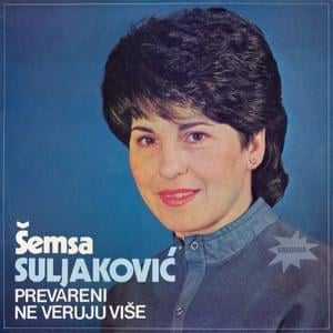 Nema stida, nema srama - Šemsa Suljaković