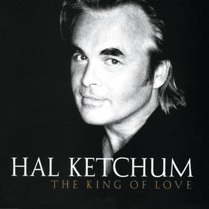 The King of Love - Hal Ketchum