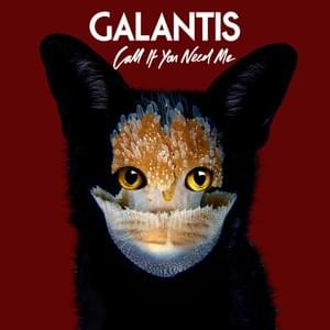 Call If You Need Me - Galantis