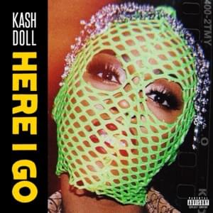 Here I Go - Kash Doll