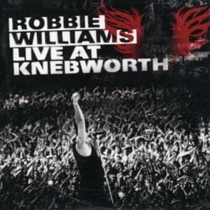 Better Man (Live at Knebworth) - Robbie Williams