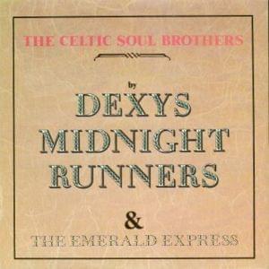 The Celtic Soul Brothers - Dexys