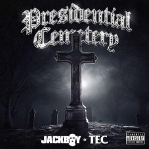 Presidential Cemetery - Jackboy & TEC