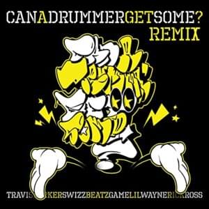 Can A Drummer Get Some (Remix) - Travis Barker (Ft. The Game, Lil Wayne, Rick Ross & Swizz Beatz)