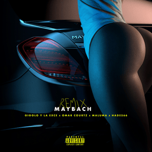 Maybach (Remix) - Gigolo Y La Exce, Maluma & Hades66 (Ft. Omar Courtz)