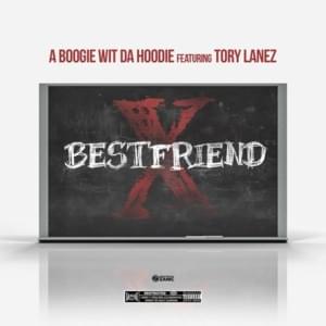 Best Friend - A Boogie wit da Hoodie (Ft. Tory Lanez)