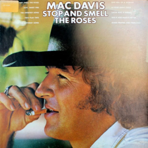 Stop and Smell the Roses - Mac Davis