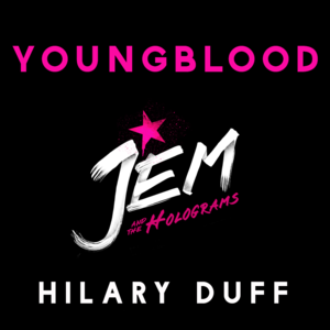 Youngblood - Hilary Duff (Ft. Aubrey Peeples & Stefanie Scott)