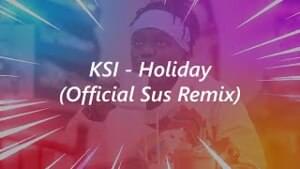 Clappin’ Away (KSI - Holiday Official Sus Remix) - We The Sus Music