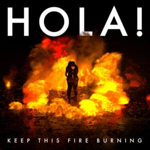 Keep This Fire Burning - HOLA! (Dance)