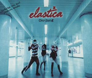 Car Song - Elastica