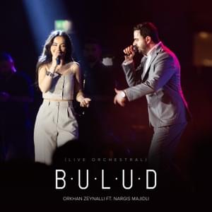 Bulud (Live Orchestral) - Orkhan Zeynalli (Ft. Nargis Majidli)