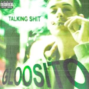 Talking Shit - Gloosito