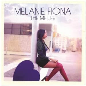 I’ve Been That Girl - Melanie Fiona