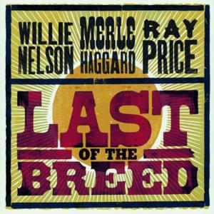 I Gotta Have My Baby Back - Willie Nelson, Merle Haggard, & Ray Price