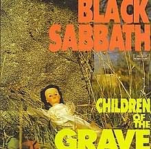 Children of the Grave - Black Sabbath