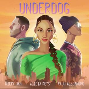 Underdog (Nicky Jam & Rauw Alejandro Remix) - Alicia Keys (Ft. Nicky Jam & Rauw Alejandro)