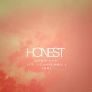 Honest - Drew Ava (Ft. Young Bro & ZEE (Rap))