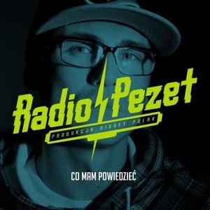 Co mam powiedzieć - Pezet