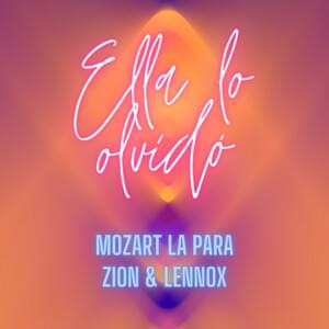 Ella Lo Olvidó - Mozart La Para (Ft. Zion & Lennox)